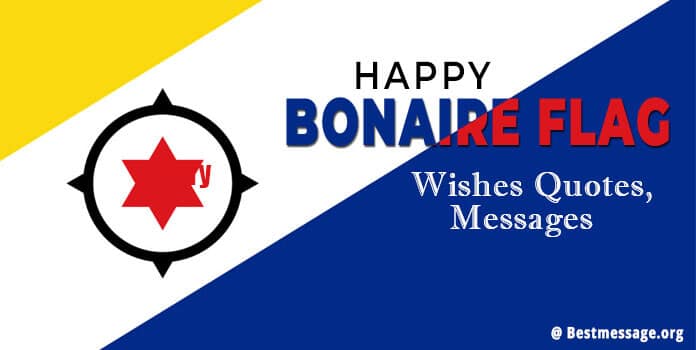 Happy Bonaire Flag Day 2022 Wishes Quotes, Messages