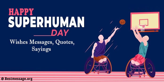 Happy Superhuman Day Wishes, Messages, Quotes, Sayings