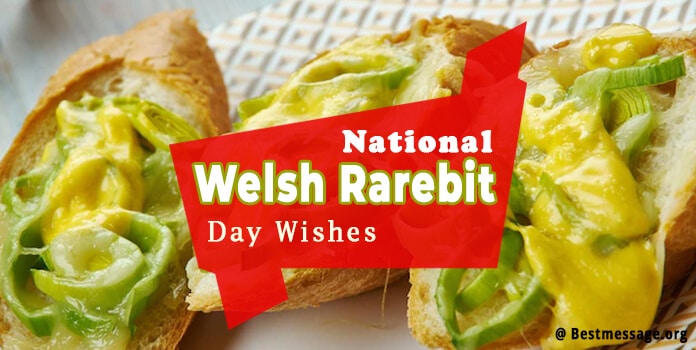 National Welsh Rarebit Day 2022 Wishes - Status Messages
