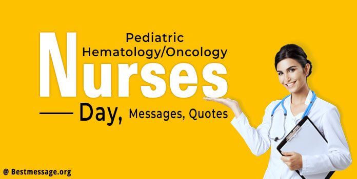 Pediatric Hematology/Oncology Nurses Day Messages, Quotes