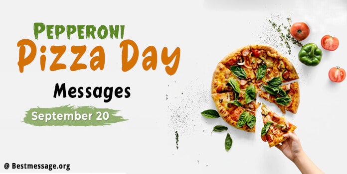 Pepperoni Pizza Day Wishes Images Messages, Quotes
