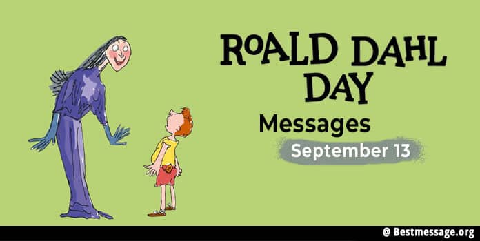 Unique Messages, Quotes to Celebrate Roald Dahl Day