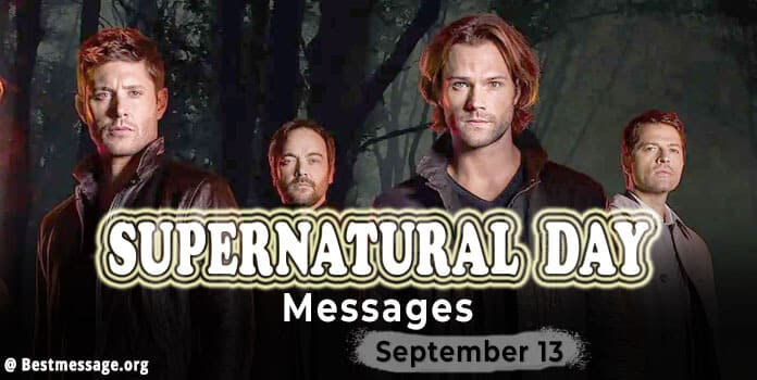 Supernatural Day Quotes, Messages, Wishes
