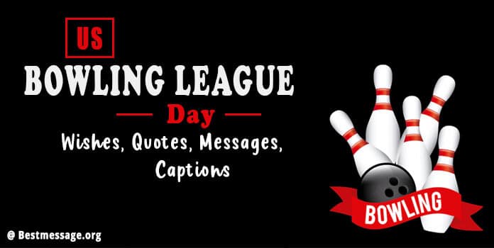 US Bowling League Day Wishes, Quotes, Messages, Captions