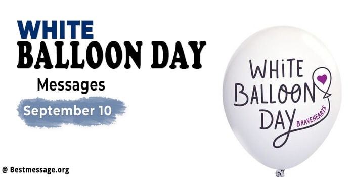 White Balloon Day Wishes, Messages, Quotes, Greetings