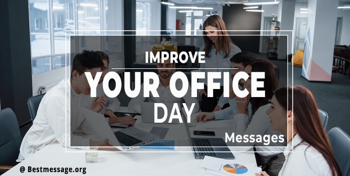 Improve Your Office Day Motivational Quotes | Messages
