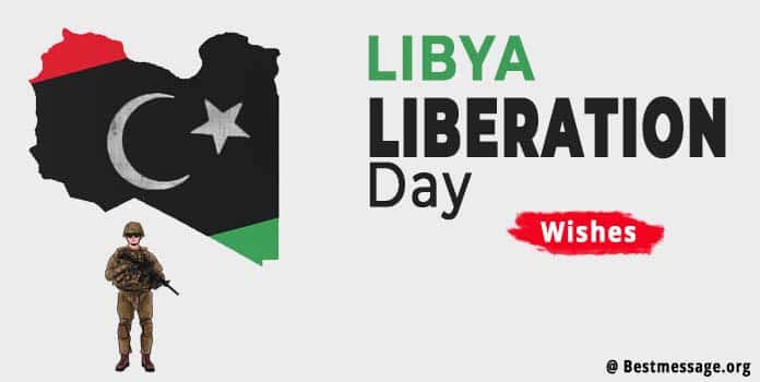 Libya Liberation Day Wishes, Messages, Quotes, Greetings