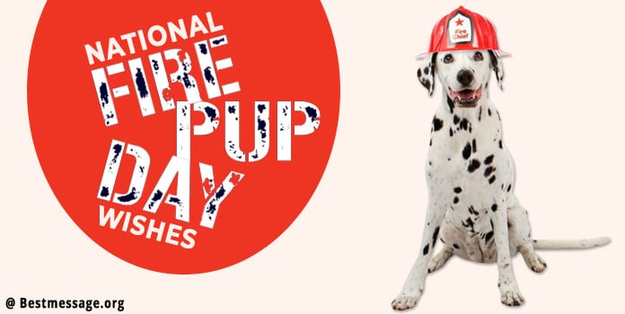 National Fire Pup Day Messages, Wishes, Quotes