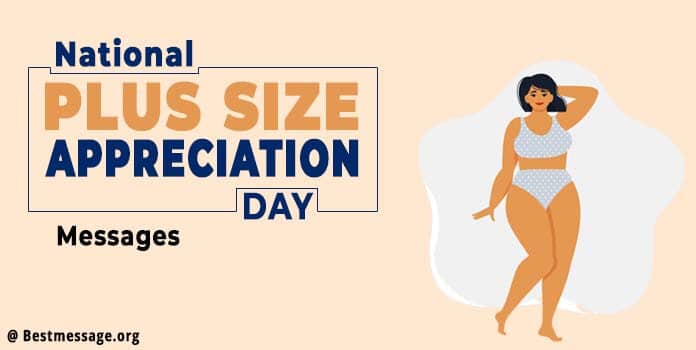 National Plus Size Appreciation Day Quotes, Messages