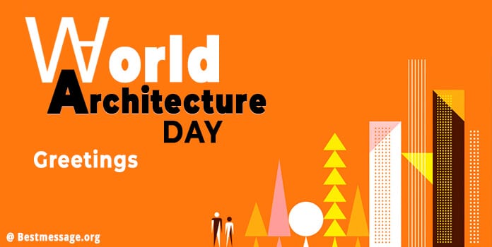 World Architecture Day Quotes, Greetings and Messages