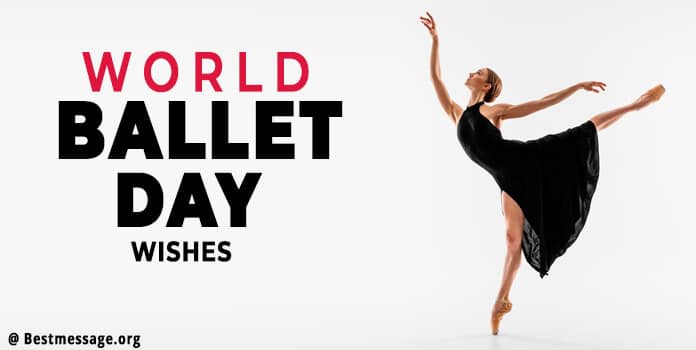 World Ballet Day Wishes, Quotes and Messages