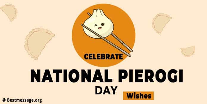 Celebrate National Pierogi Day with Wishes, Status Messages