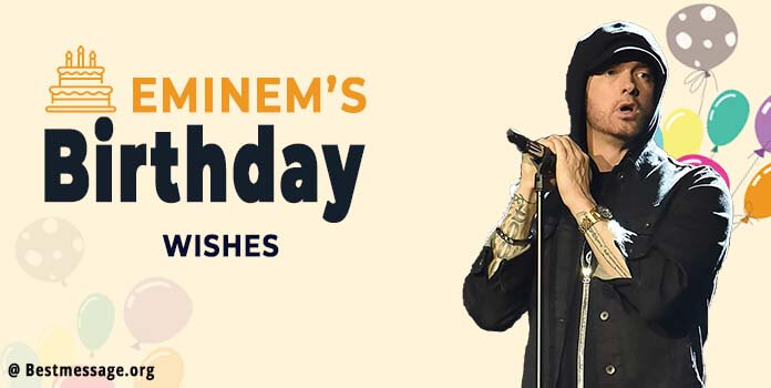 Eminem’s Birthday Wishes, Quotes, Messages