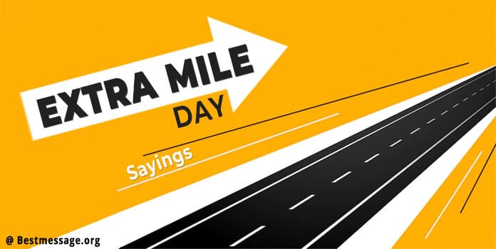 Extra Mile Day Messages - Extra Mile Quotes, Sayings