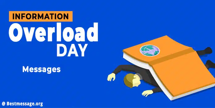 Information Overload Day Quotes, Messages, Greetings