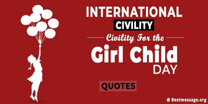 International Civility For the Girl Child Day Messages, Quotes