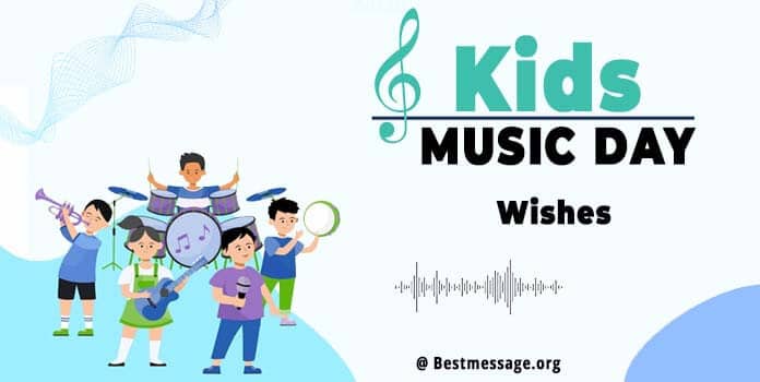 Kids Music Day Wishes, Music Quotes, Messages
