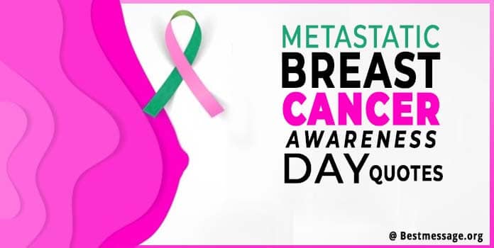 Metastatic Breast Cancer Awareness Day Messages, Quotes