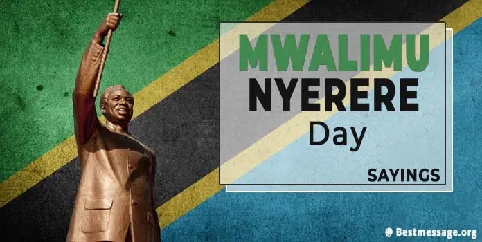 Mwalimu Nyerere Day Quotes, Sayings, Messages