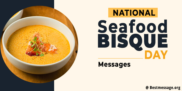 National Seafood Bisque Day Quotes, Messages, Wishes