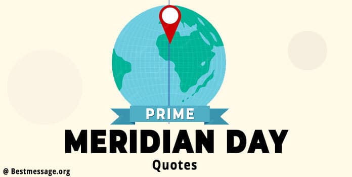 Prime Meridian Day Messages, Quotes, Greetings