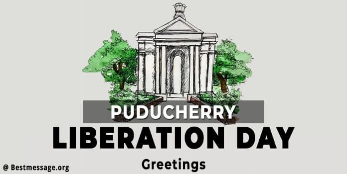 Puducherry Liberation Day Wishes Messages, Quotes, Greetings