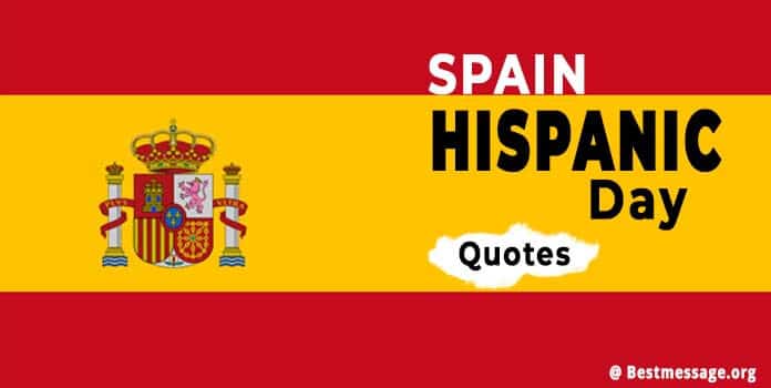 Spain Hispanic Day Wishes, Messages, Quotes