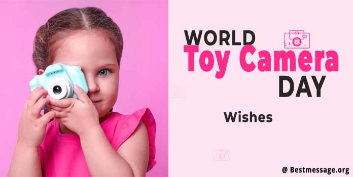 World Toy Camera Day Wishes, Messages, Quotes