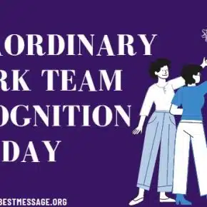 Extraordinary Work Team Recognition Day Messages Quotes