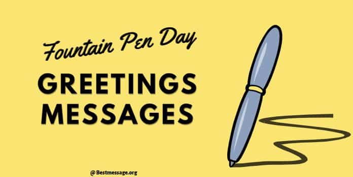 Fountain Pen Day Messages, Quotes, Greetings