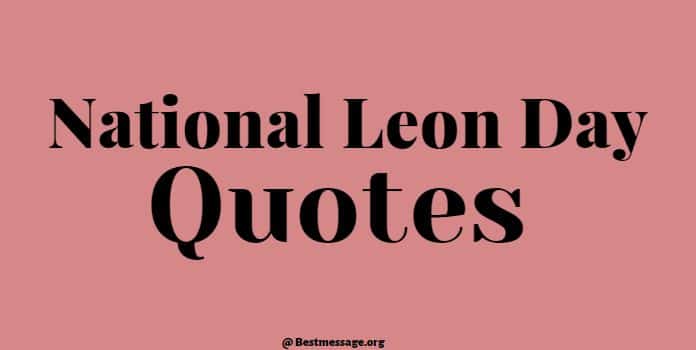 National Leon Day Quotes, Messages, Greetings