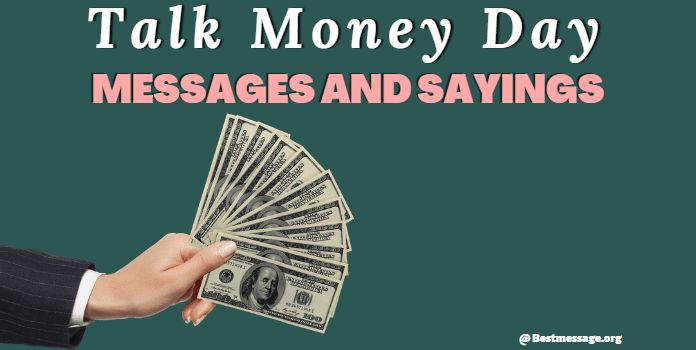 Talk Money Day Messages, Money Quotes and Sayings