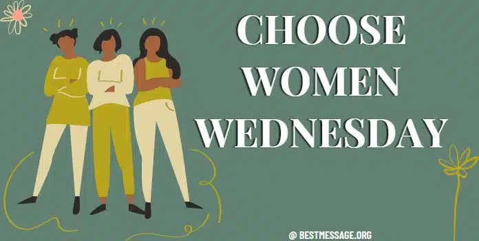 Choose Women Wednesday