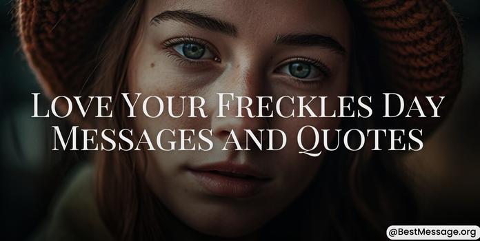 Love Your Freckles Day Wishes Messages November 22