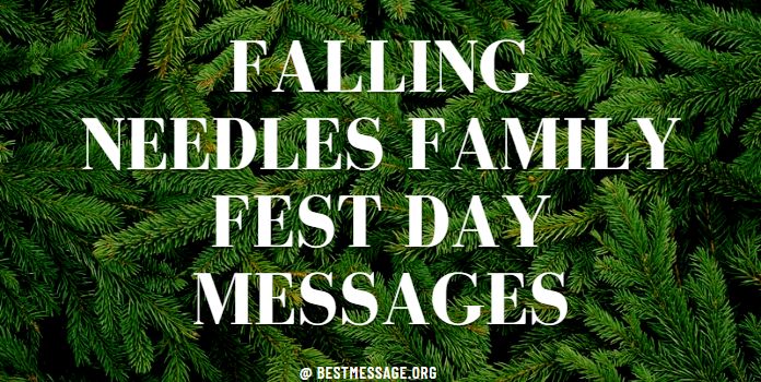 Falling Needles Family Fest Day Messages, Quotes