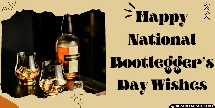 Happy Bootlegger’s Day Wishes, Quotes