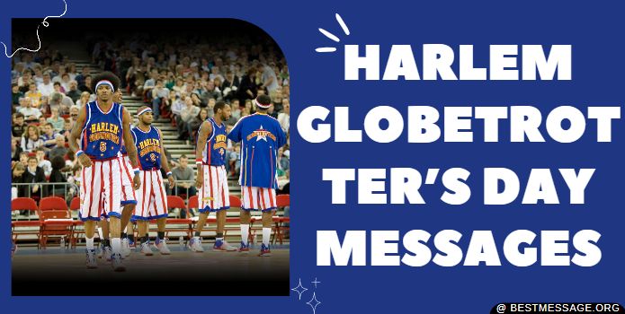 Harlem Globetrotter’s Day Messages Quotes
