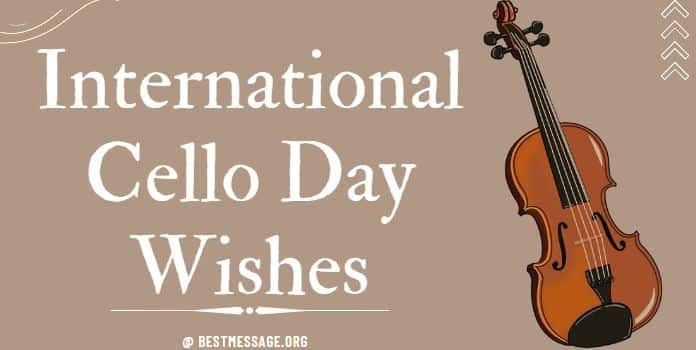 International Cello Day messages, Quotes