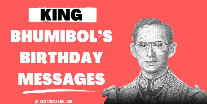 King Bhumibol Birthday Messages, Wishes