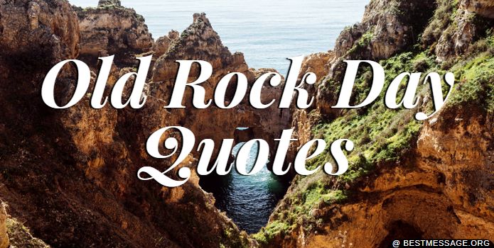 Old Rock Day Quotes, Messages