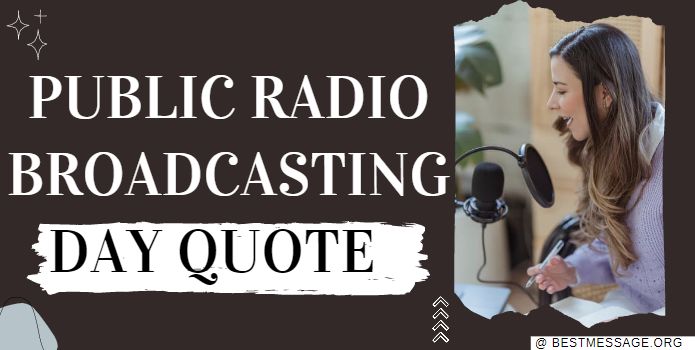 Public Radio Broadcasting Day Quotes Messages