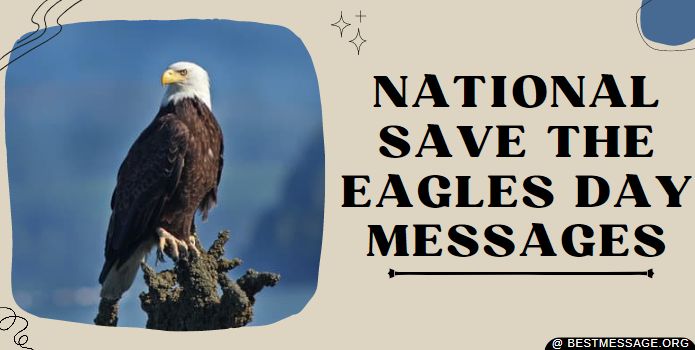 Save The Eagles Day Quotes, Slogan