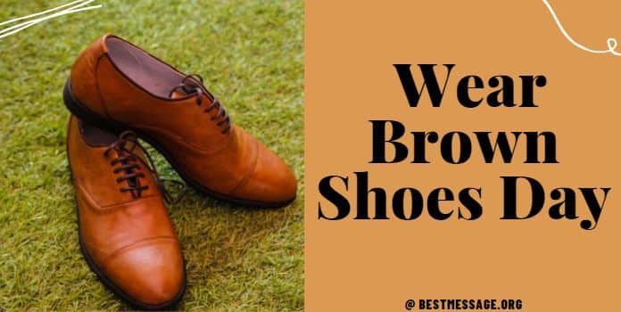 Wear Brown Shoes Day December 4th Messages