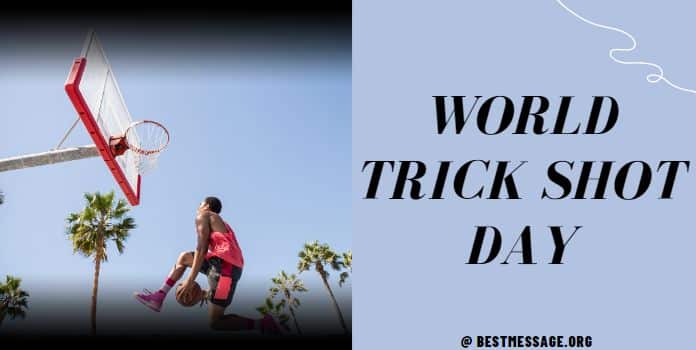 World Trick Shot Day Quotes Sayings