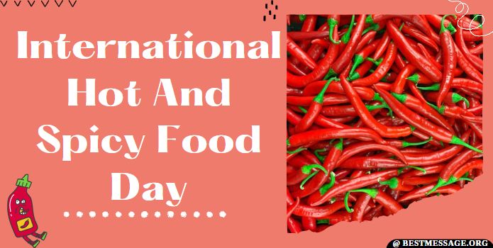 Hot and Spicy Food Day Quotes, Messages, Status