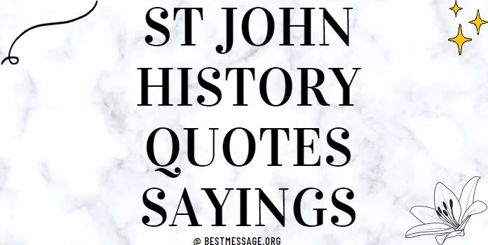 St John History Quotes Messages