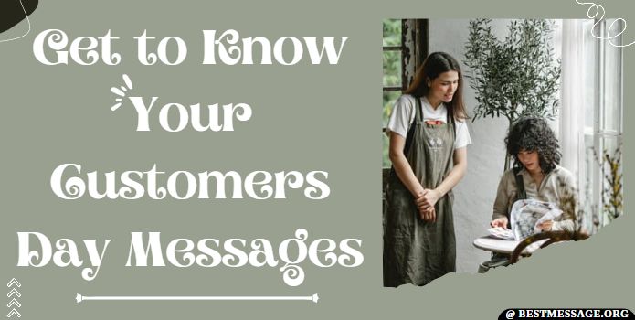 Get to Know Your Customers Day Messages, Quotes
