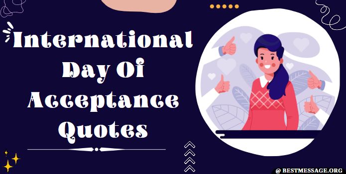 International Day of Acceptance Wishes, Quotes