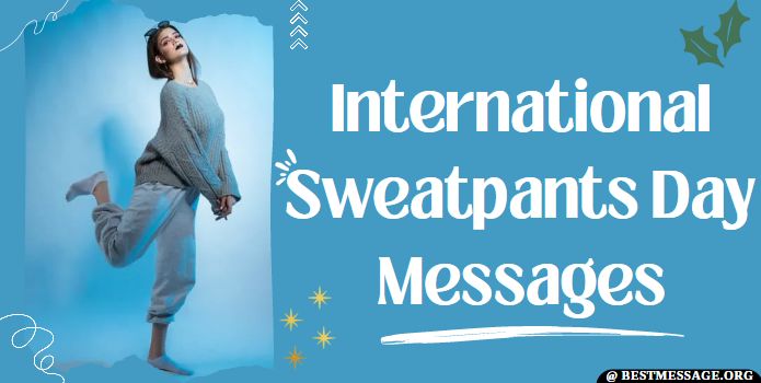 Sweatpants Day Messages, Quotes