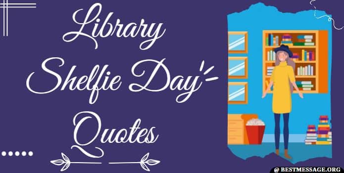 Library Shelfie Day Messages, Library Quotes and Sayings